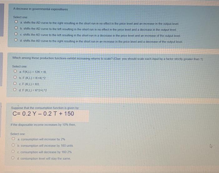 Solved A decrease in governmental expenditures Select one O | Chegg.com
