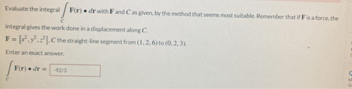 Solved Evaluate the integral F(r). dr with F and C as given | Chegg.com
