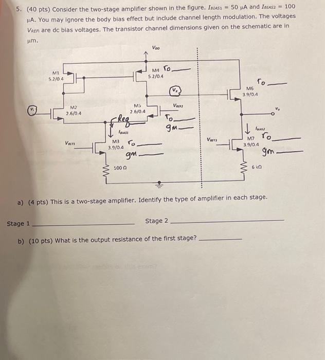 Solved 5. (40 pts) Consider the two-stage amplifier shown in | Chegg.com