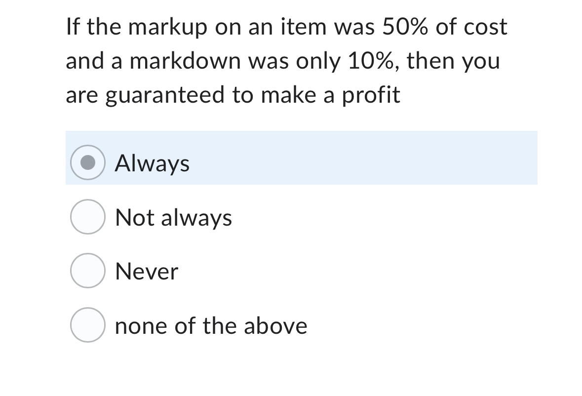 Solved If the markup on an item was 50% ﻿of cost and a | Chegg.com