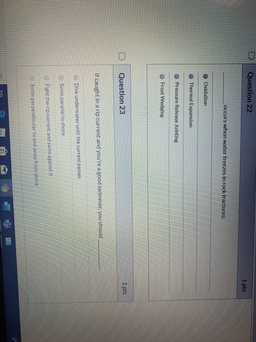 Solved Question 22 1 pts occurs when water freezes in rock