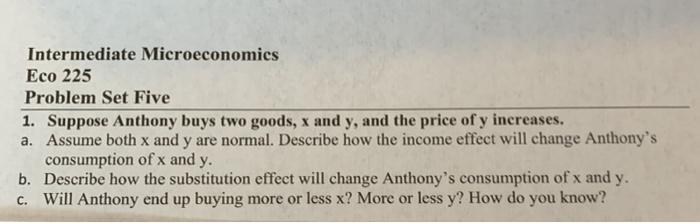 Solved Intermediate Microeconomics Eco 225 Problem Set Five | Chegg.com