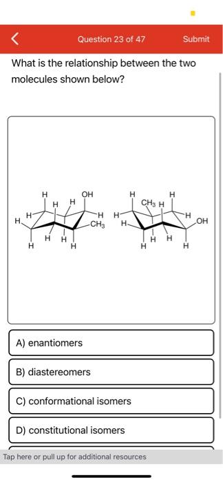 Solved What is the relationship between the two molecules | Chegg.com