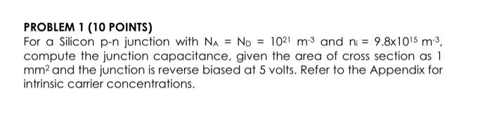 Solved PROBLEM 1 (10 POINTS) For a Silicon p-n junction with | Chegg.com