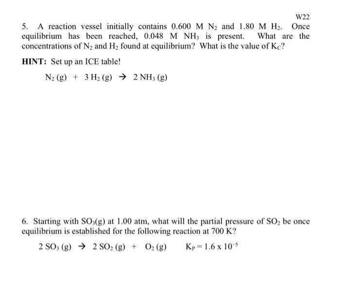 Solved W22 5. A reaction vessel initially contains 0.600 M