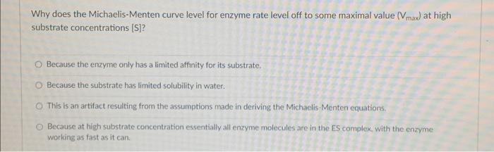Solved Why does the Michaelis-Menten curve level for enzyme | Chegg.com