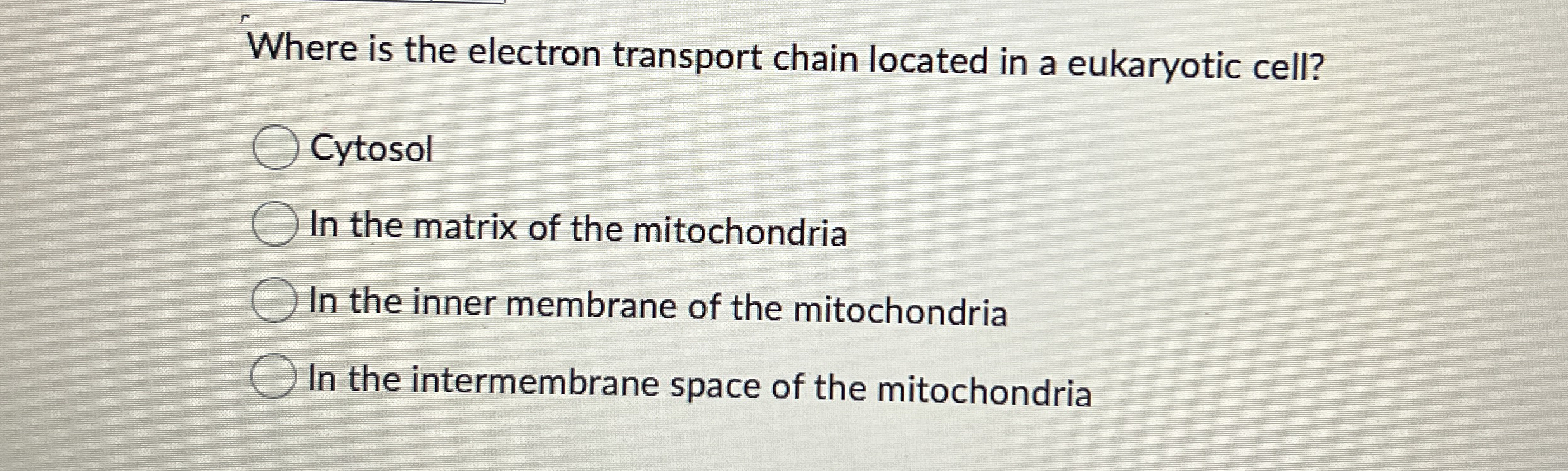Solved Where is the electron transport chain located in a | Chegg.com