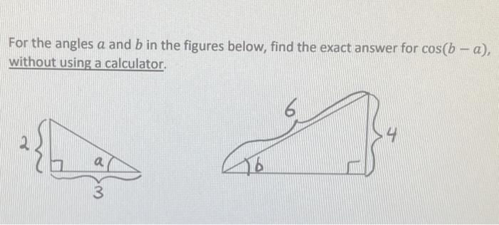 Solved For The Angles A And B In The Figures Below, Find The | Chegg.com