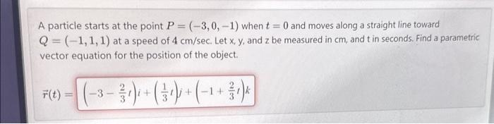 Solved A Particle Starts At The Point P=(−3,0,−1) When T=0 | Chegg.com