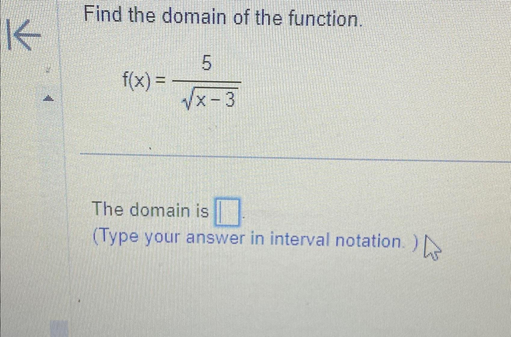 Solved Find the domain of the function.f(x)=5x-32The domain | Chegg.com