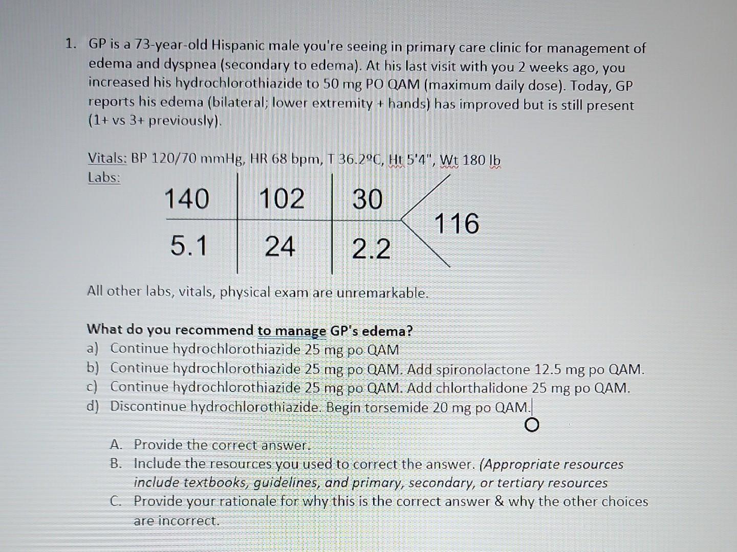 1. GP is a 73-year-old Hispanic male you're seeing in | Chegg.com