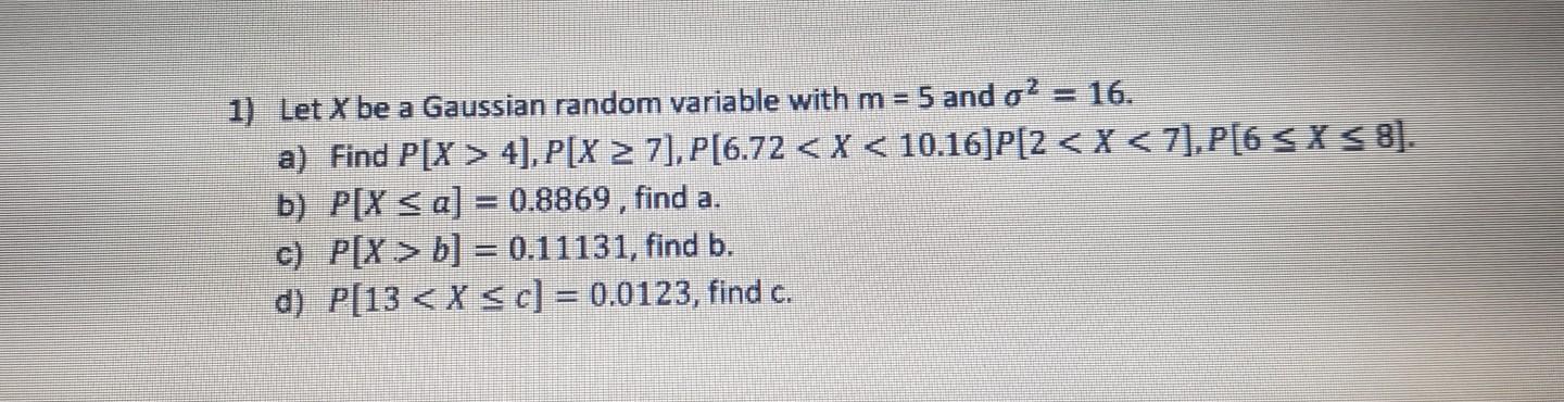 Solved 1) Let X be a Gaussian random variable with m = 5 and | Chegg.com