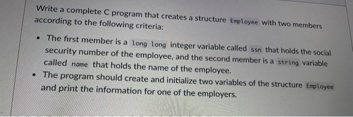 Solved Write a complete C program that creates a structure | Chegg.com