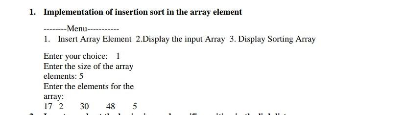 Solved 1. Implementation of insertion sort in the array | Chegg.com