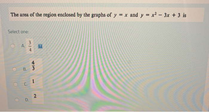 The Area Of The Region Enclosed By The Graphs Of Y Chegg Com