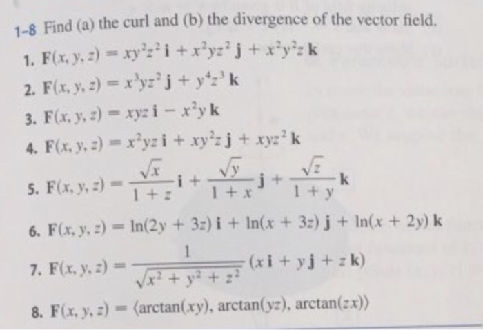 Solved 1 8 Find A The Curl And B The Divergence Of The