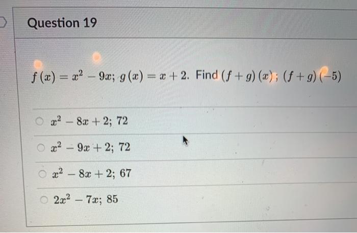 Solved > Question 19 f (x) = x2 – 9x; g(x)= x+2. Find | Chegg.com