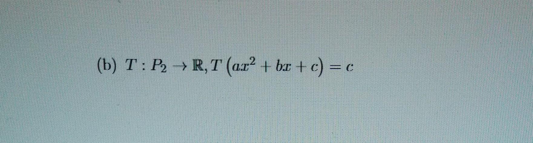 Solved 8. Find the kernel and image of the following linear | Chegg.com