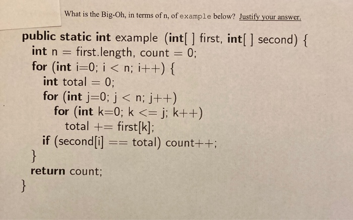 Solved What is the Big-Oh, in terms of n, of example below? | Chegg.com
