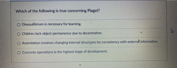 Solved Which of the following is true concerning Piaget Chegg