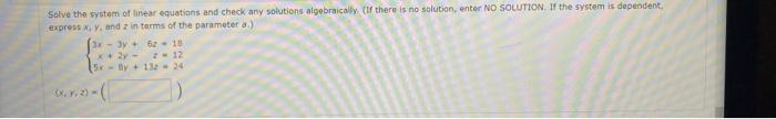 Solved Solve the system of linear equations and check any | Chegg.com