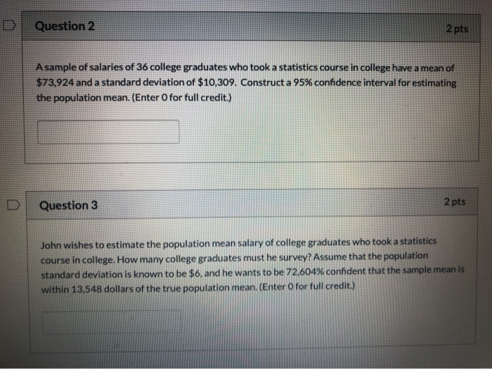 Solved Question 2 2 pts A sample of salaries of 36 college | Chegg.com