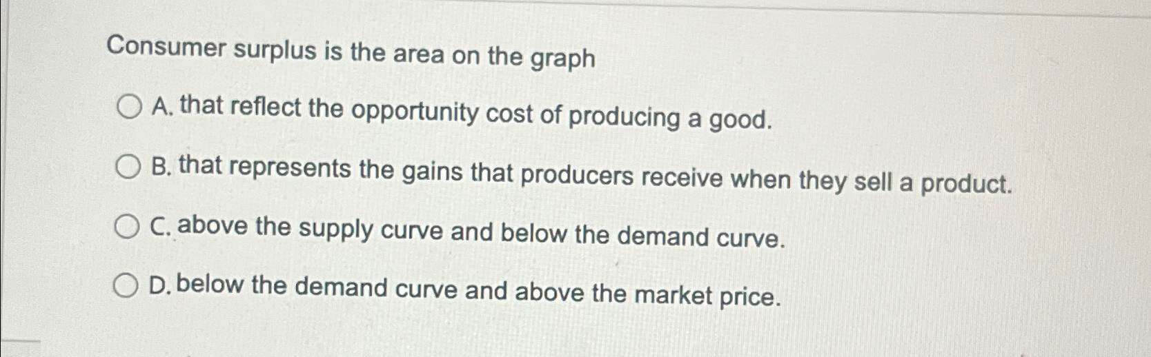 Solved Consumer surplus is the area on the graphA. ﻿that | Chegg.com