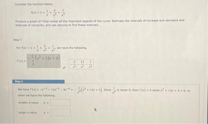 Consider the function below. Step 1 1 f(x) = 1 + = + | Chegg.com