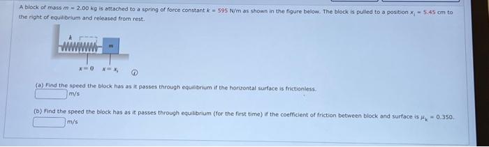 Solved A Block Of Mass M 2 00 Kg Is Attached To A Spring Of
