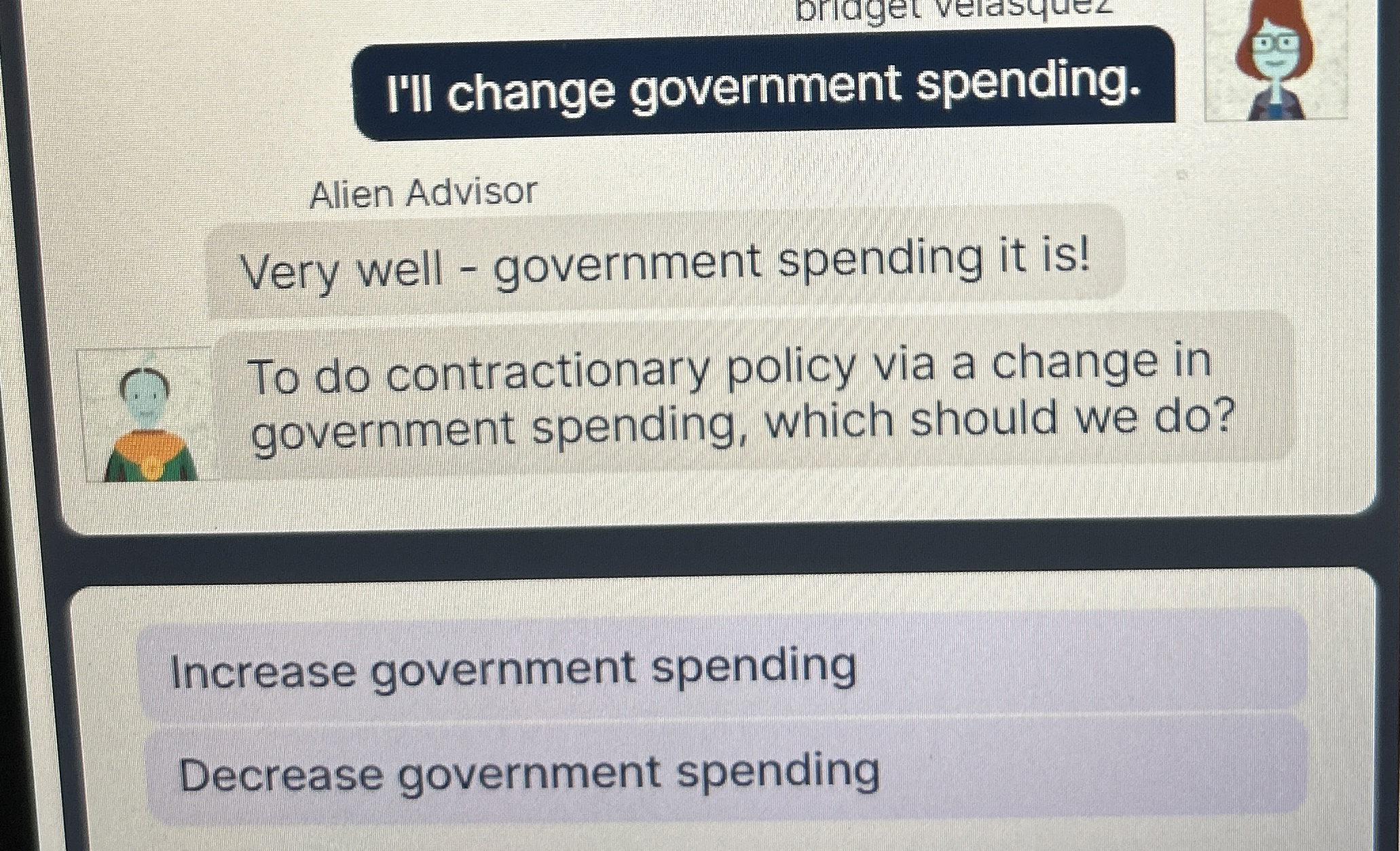 Solved IIII change government spending.Alien AdvisorVery | Chegg.com