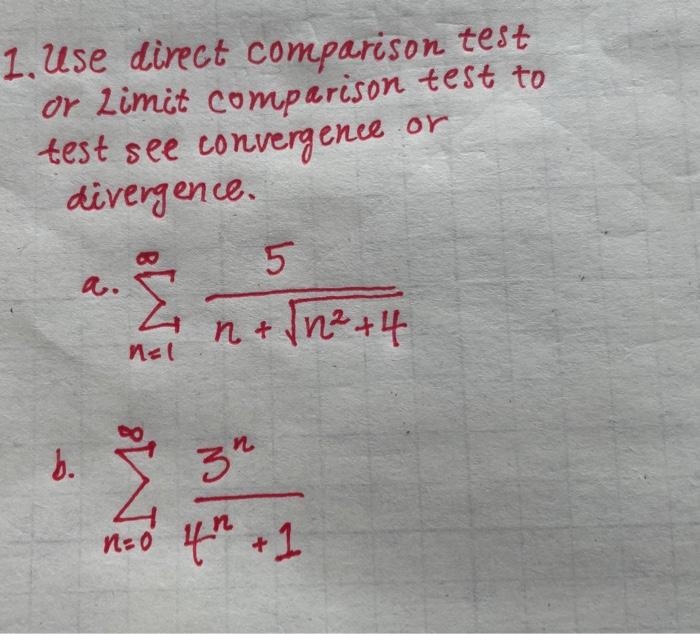 Solved 1. Use Direct Comparison Test Or Limit Comparison | Chegg.com