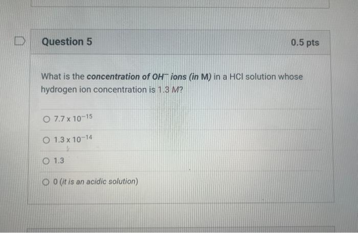 Solved What is the concentration of OH−ions (in M) in a HCl | Chegg.com
