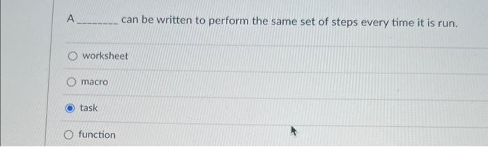 Solved A can be written to perform the same set of steps | Chegg.com