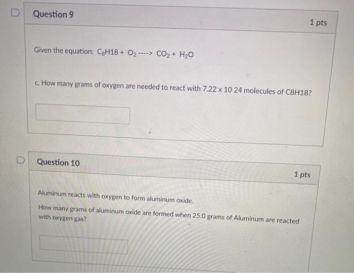 Solved Question 9 1 Pts Given The Equation C8h18 O2 7337