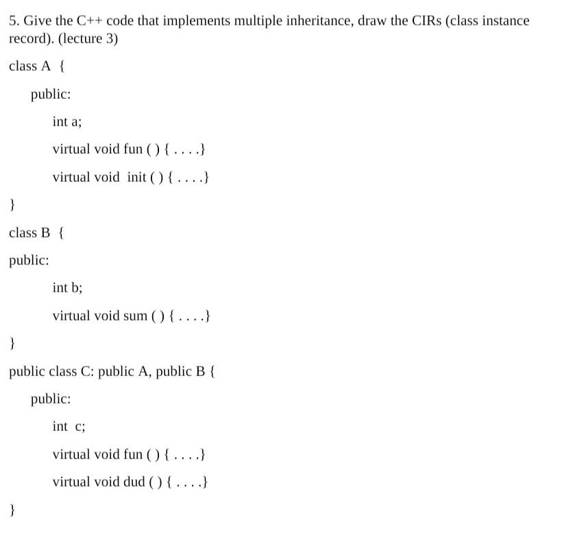 Solved 5. Give the C++ code that implements multiple | Chegg.com