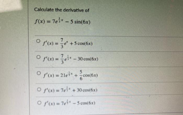 Calculate The Derivative Of X 7e 5 Sin 6x Chegg Com