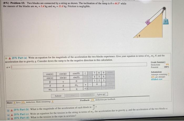 Solved (8%) Problem 15: Two blocks are connected by a string | Chegg.com