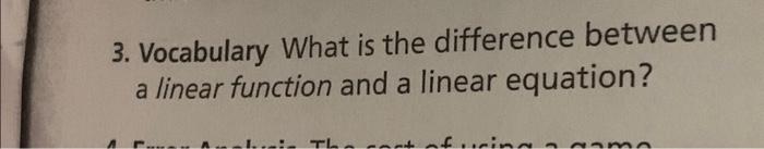 Solved 3. Vocabulary What is the difference between a linear | Chegg.com