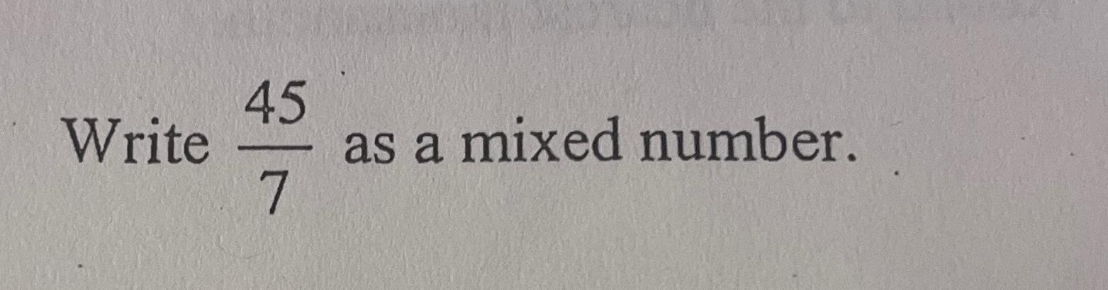 solved-write-457-as-a-mixed-number-chegg