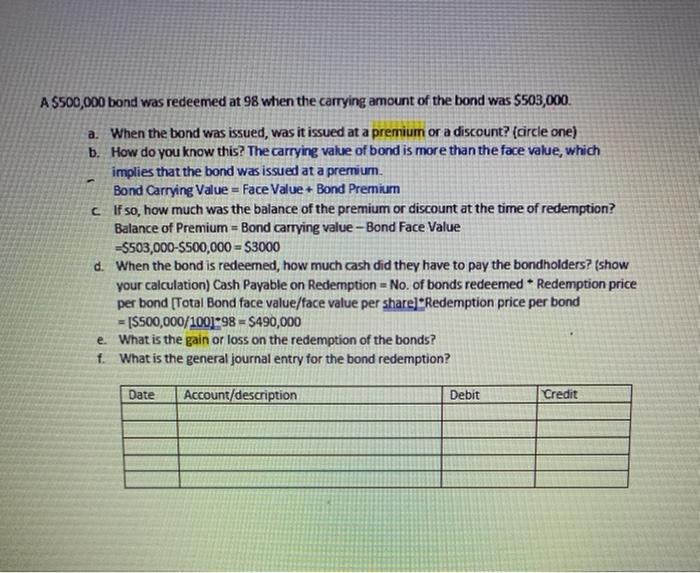 Solved A 500,000 bond was redeemed at 98 when the carrying