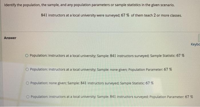 Solved Identify The Population, The Sample, And Any | Chegg.com