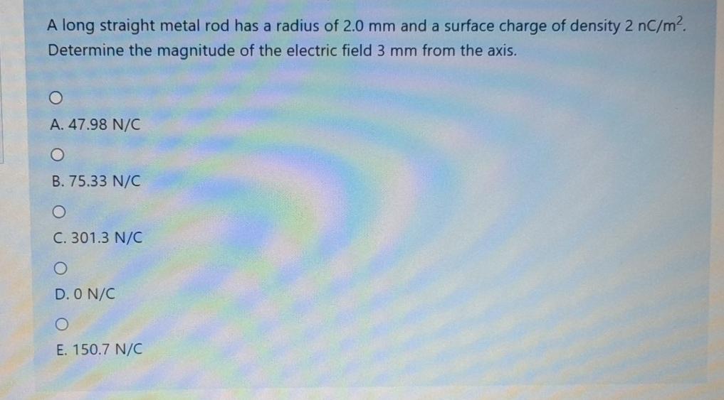 Solved A long straight metal rod has a radius of 2.0 mm and