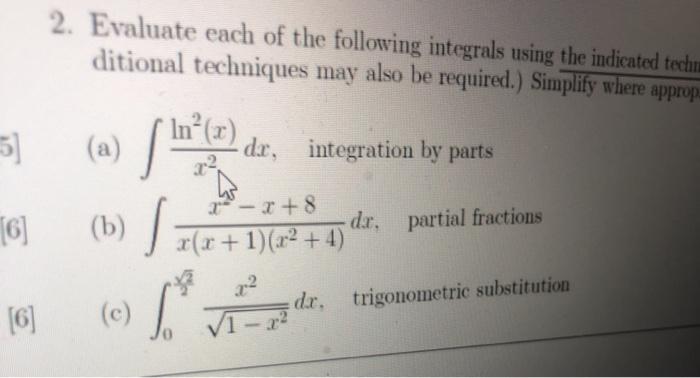 Solved 2. Evaluate each of the following integrals using the | Chegg.com