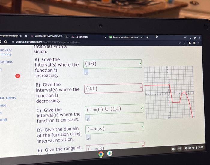Solved A) Give the interval(s) where the function is | Chegg.com