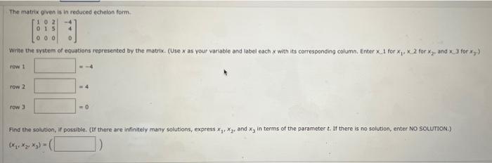 Solved The matrix given is in reduced echeion form. | Chegg.com