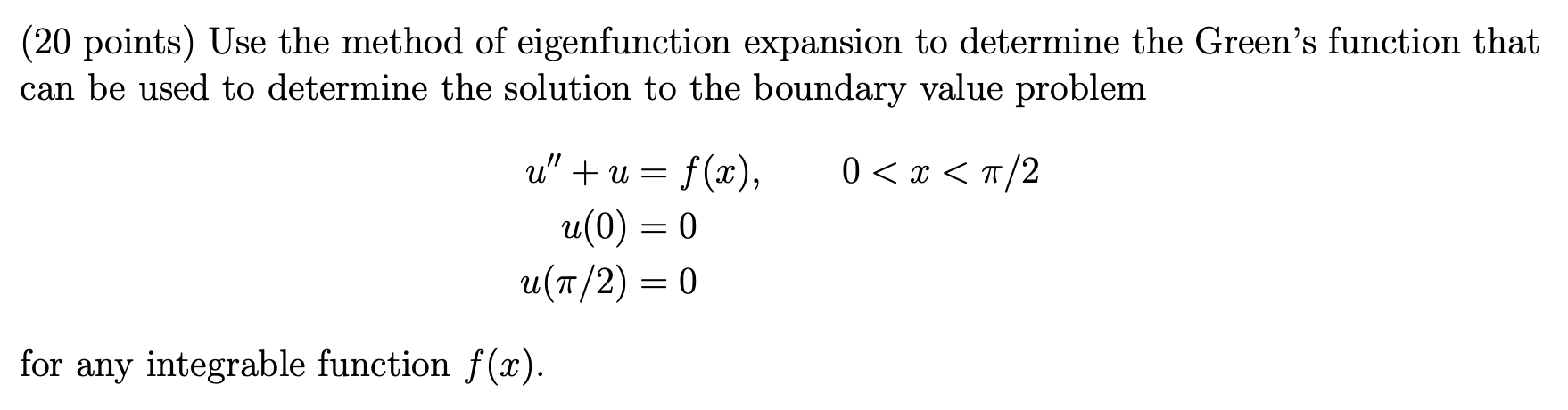 Solved (20 ﻿points) ﻿Use the method of ﻿eigenfunction | Chegg.com