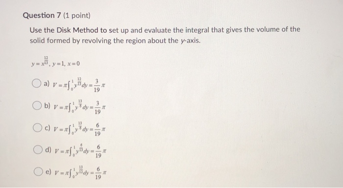 Disk Method Examples Solved Solved Question 7 (1 point) Use the Disk Method to set up | Chegg.com