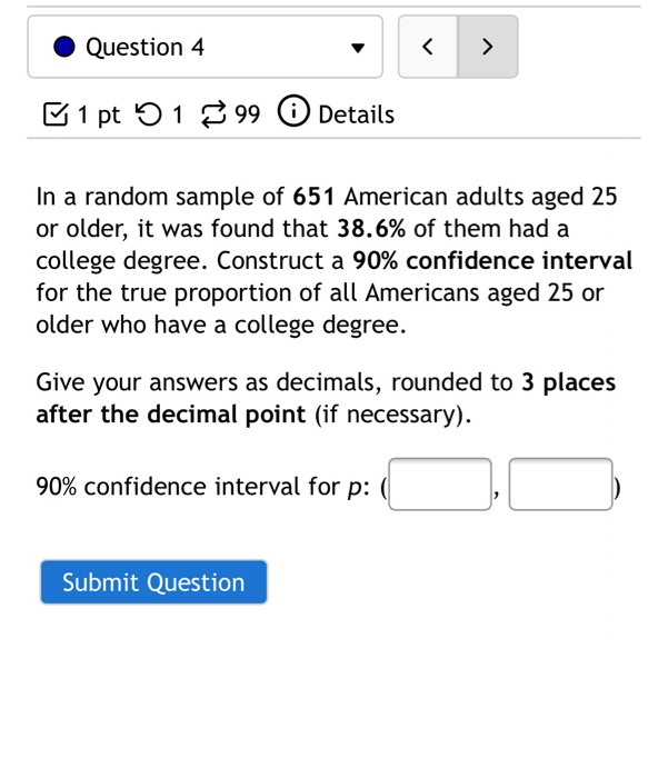 Solved Question 4 1 pt 51 99 Details In a random sample of | Chegg.com