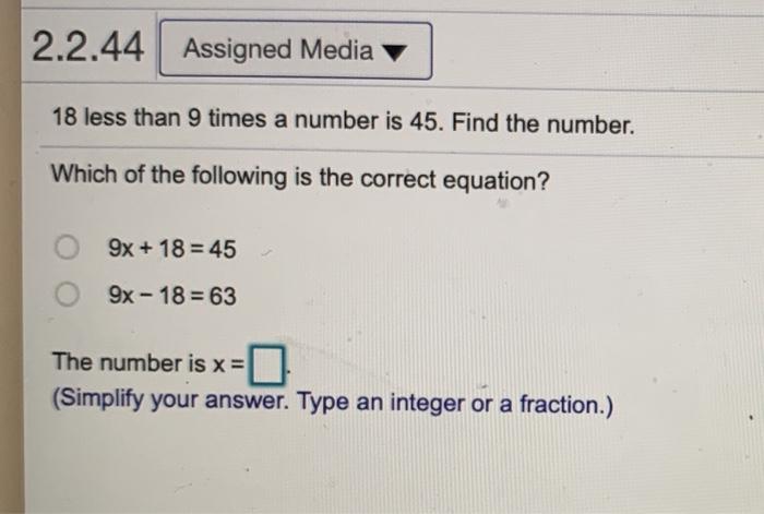 Solved 2.2.44 Assigned Media 18 less than 9 times a number | Chegg.com
