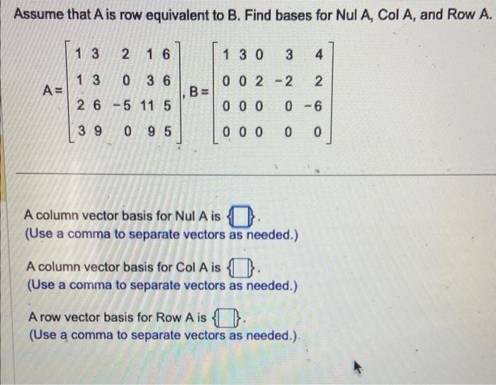 Solved Assume That A Is Row Equivalent To B. Find Bases For | Chegg.com